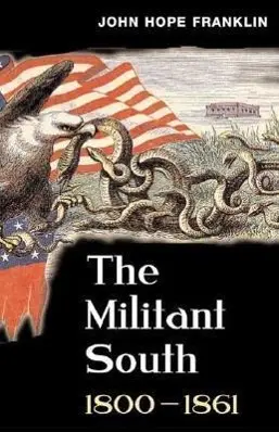 Cover: 9780252070693 | The Militant South, 1800-1861 | John Hope Franklin | Taschenbuch