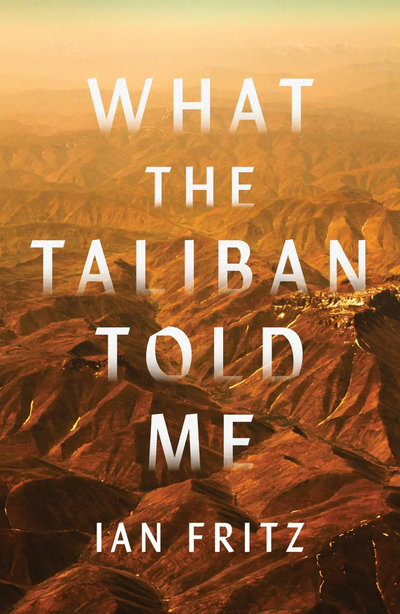 Cover: 9781668010693 | What the Taliban Told Me | Ian Fritz | Buch | Gebunden | Englisch