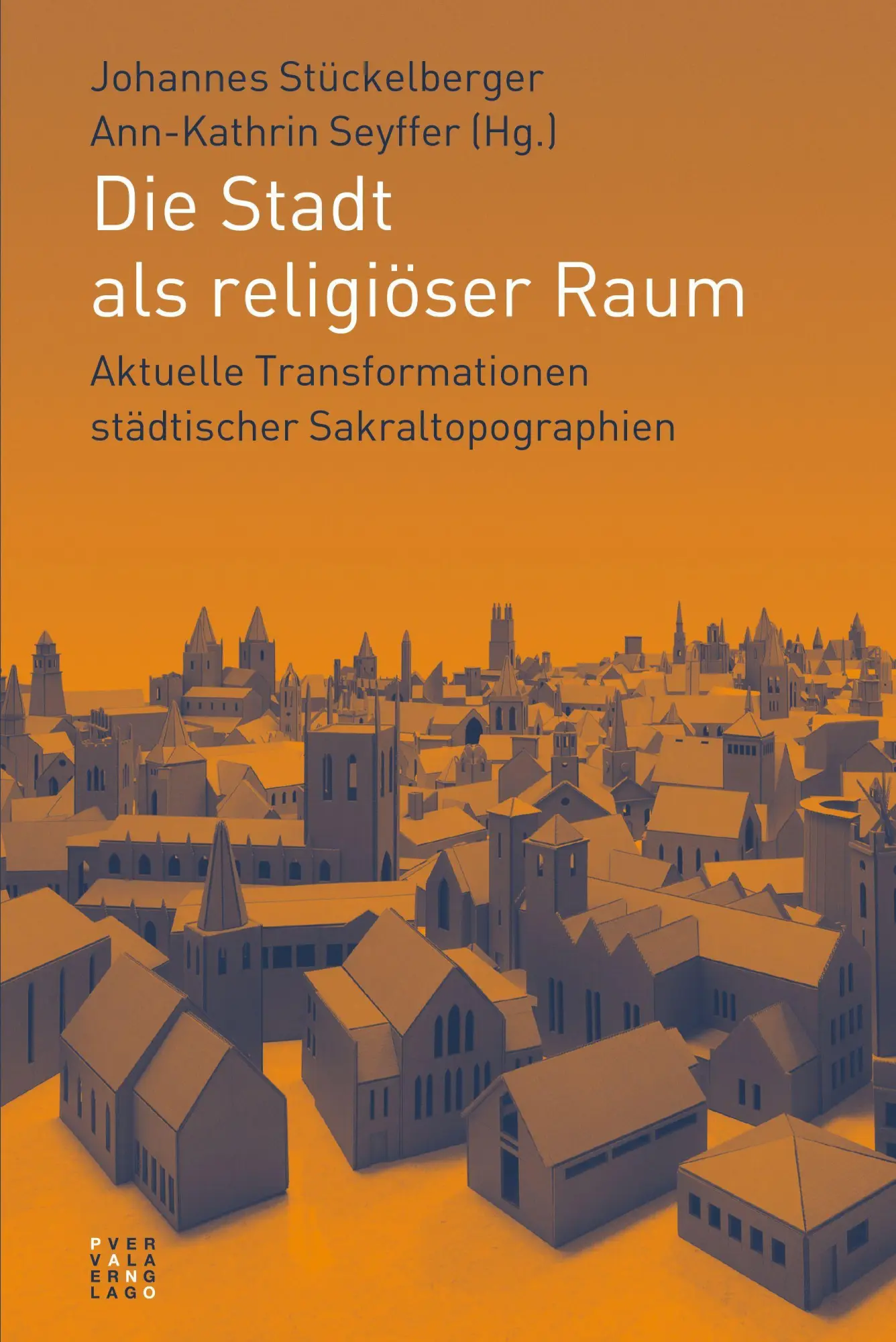 Cover: 9783290220693 | Die Stadt als religiöser Raum | Johannes Stückelberger (u. a.) | Buch