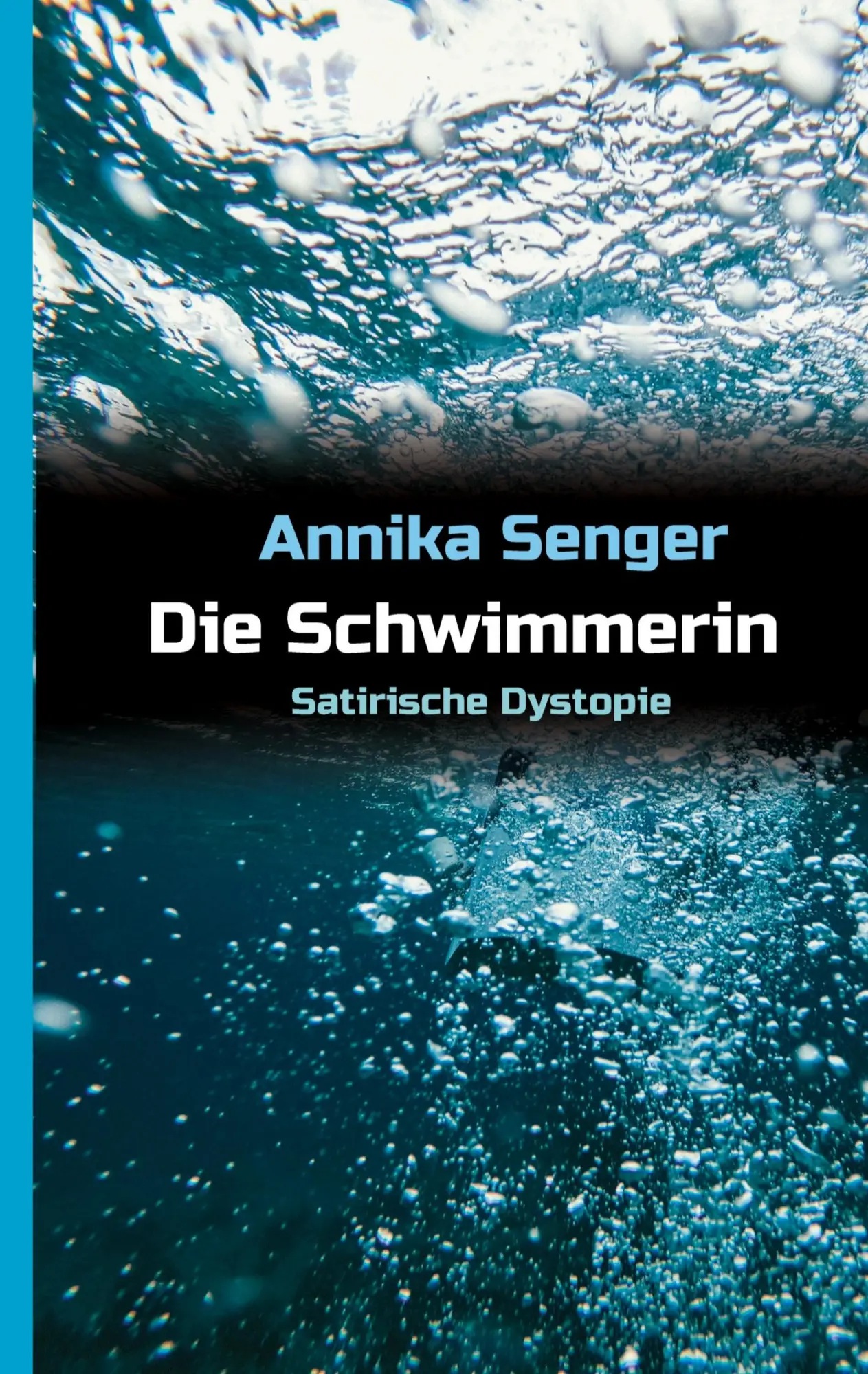 Cover: 9783347430693 | Die Schwimmerin | Satirische Dystopie | Annika Senger | Buch | 128 S.