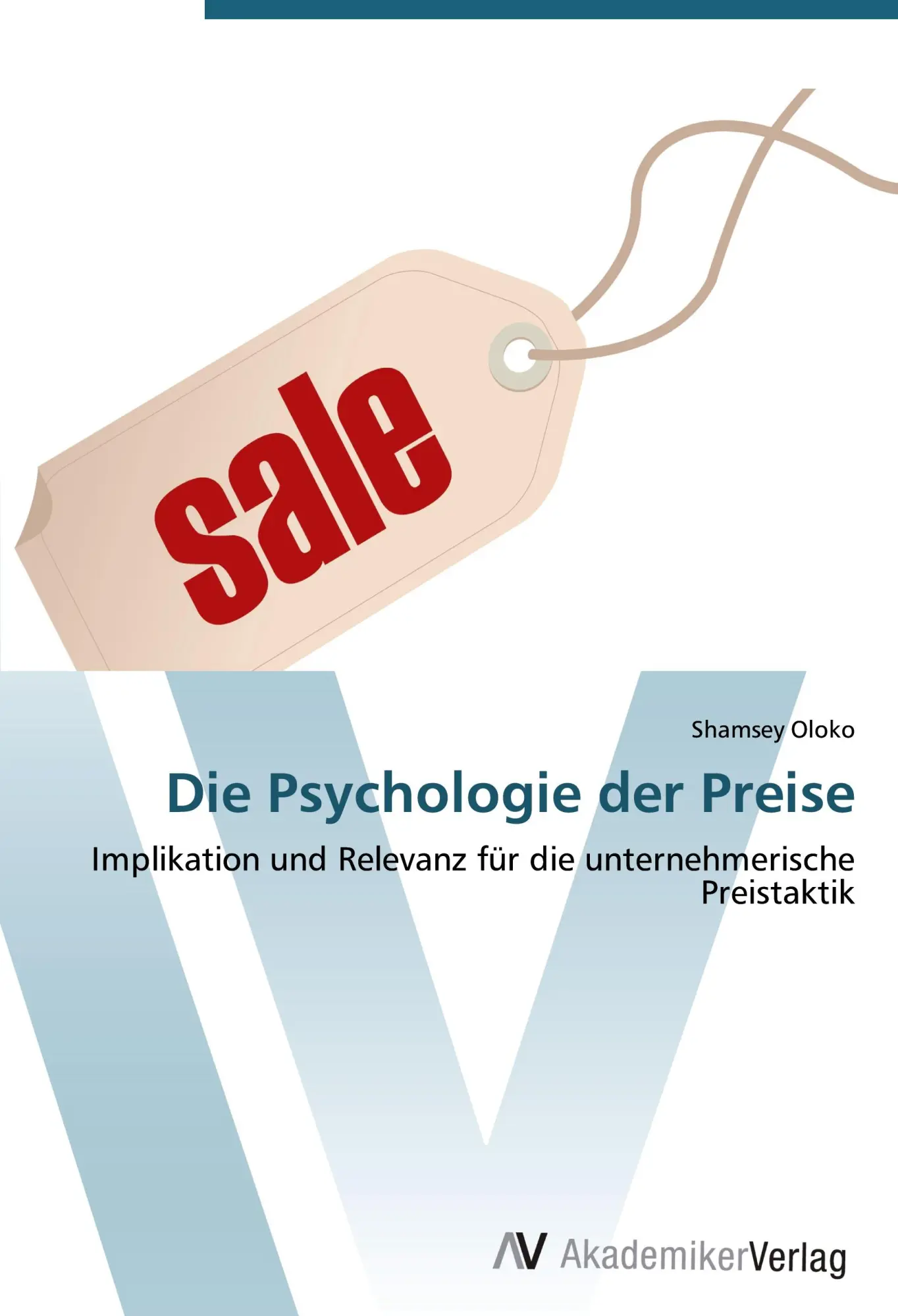 Cover: 9783639410693 | Die Psychologie der Preise | Shamsey Oloko | Taschenbuch | 108 S.