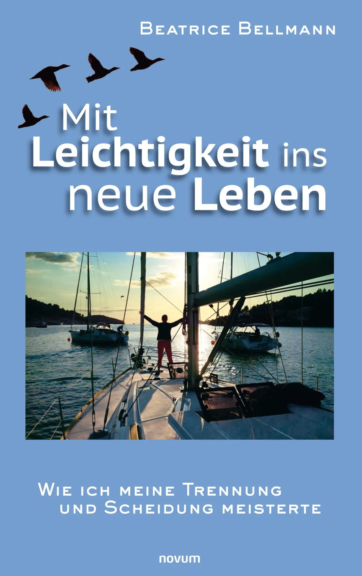 Cover: 9783991310693 | Mit Leichtigkeit ins neue Leben | Beatrice Bellmann | Taschenbuch