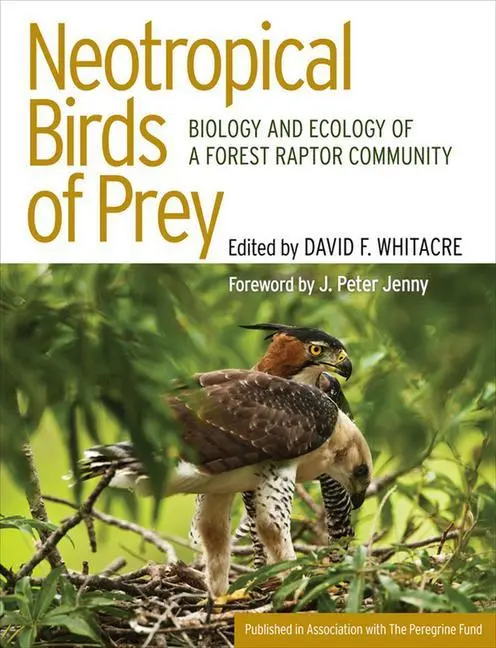 Cover: 9780801440793 | Neotropical Birds of Prey – Biology and Ecology of a Forest Raptor...