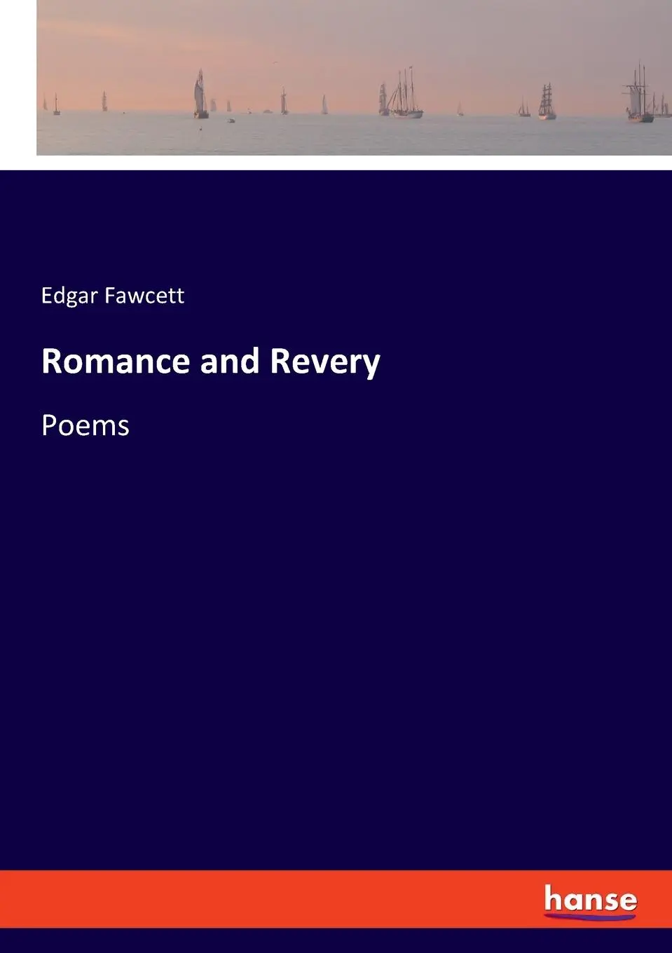 Cover: 9783348100793 | Romance and Revery | Poems | Edgar Fawcett | Taschenbuch | Englisch