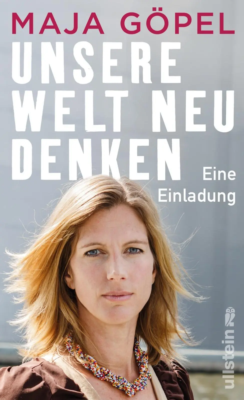 Bild: 9783550200793 | Unsere Welt neu denken | Maja Göpel | Buch | 208 S. | Deutsch | 2020