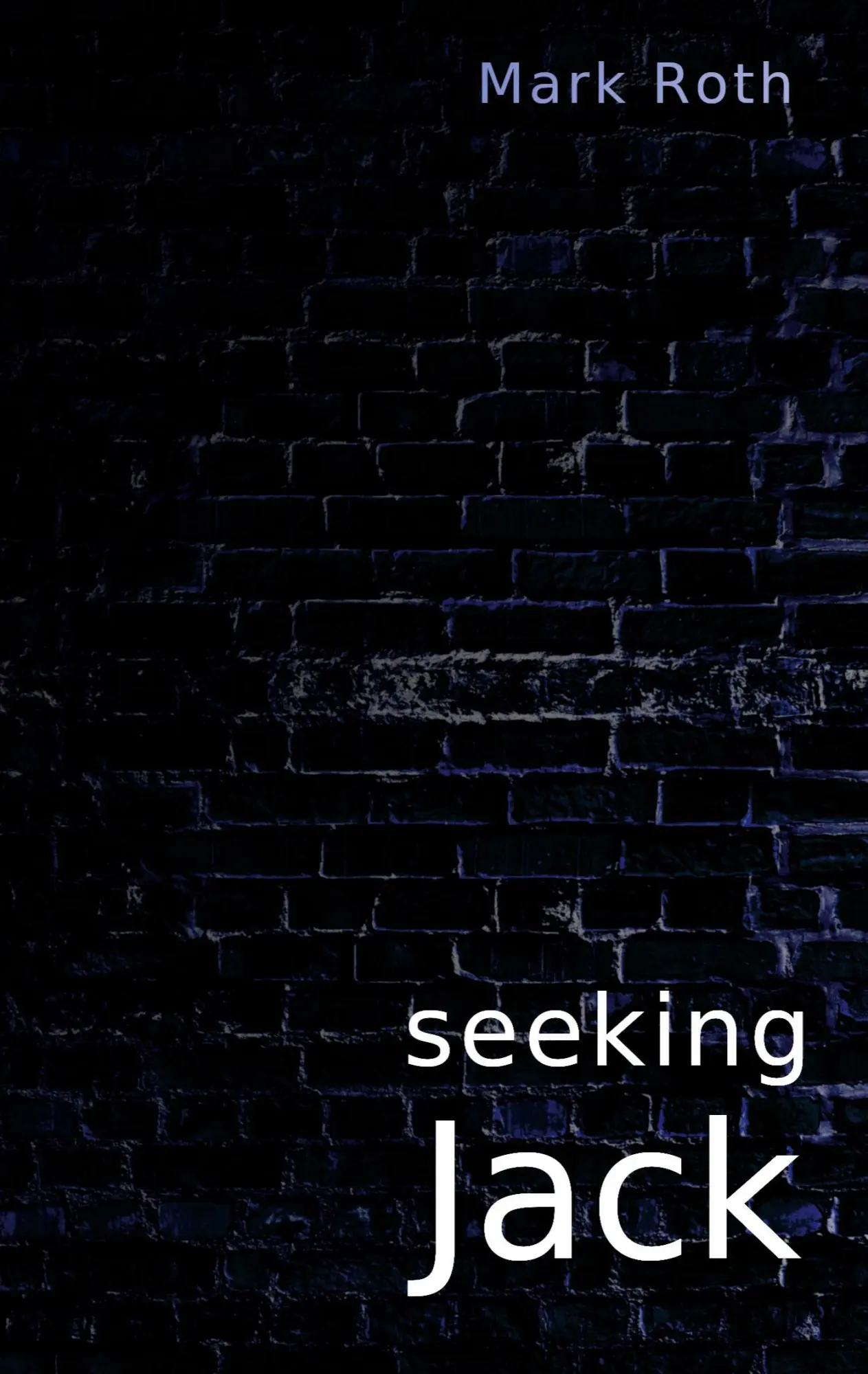 Cover: 9783752640793 | seeking Jack | Autopsy of a terrible allure | Mark Roth | Taschenbuch
