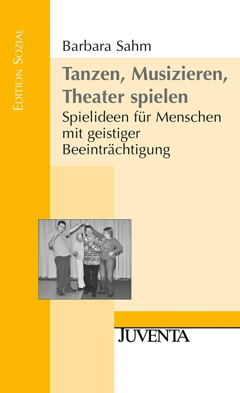 Cover: 9783779920793 | Tanzen, Musizieren, Theater spielen | Barbara Sahm | Taschenbuch