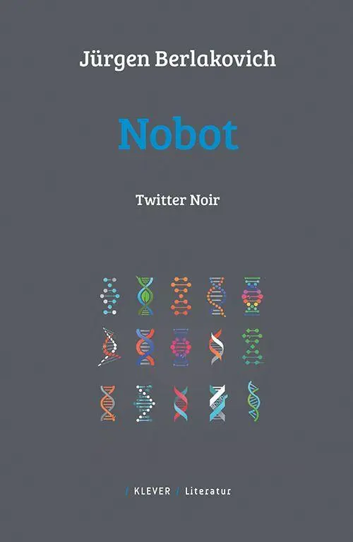 Cover: 9783903110793 | Nobot | Twitter Noir - Roman | Jürgen Berlakovich | Buch | 110 S.