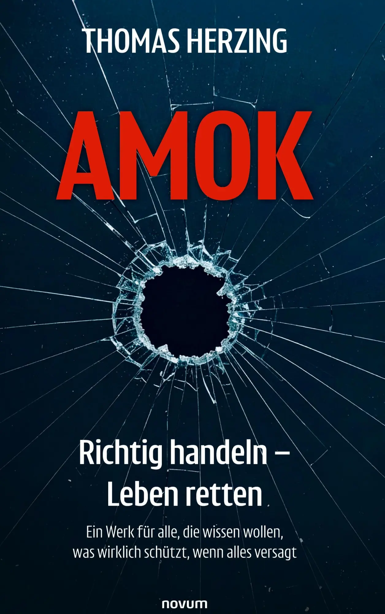 Cover: 9783991850793 | AMOK Richtig handeln - Leben retten | Thomas Herzing | Buch | Deutsch