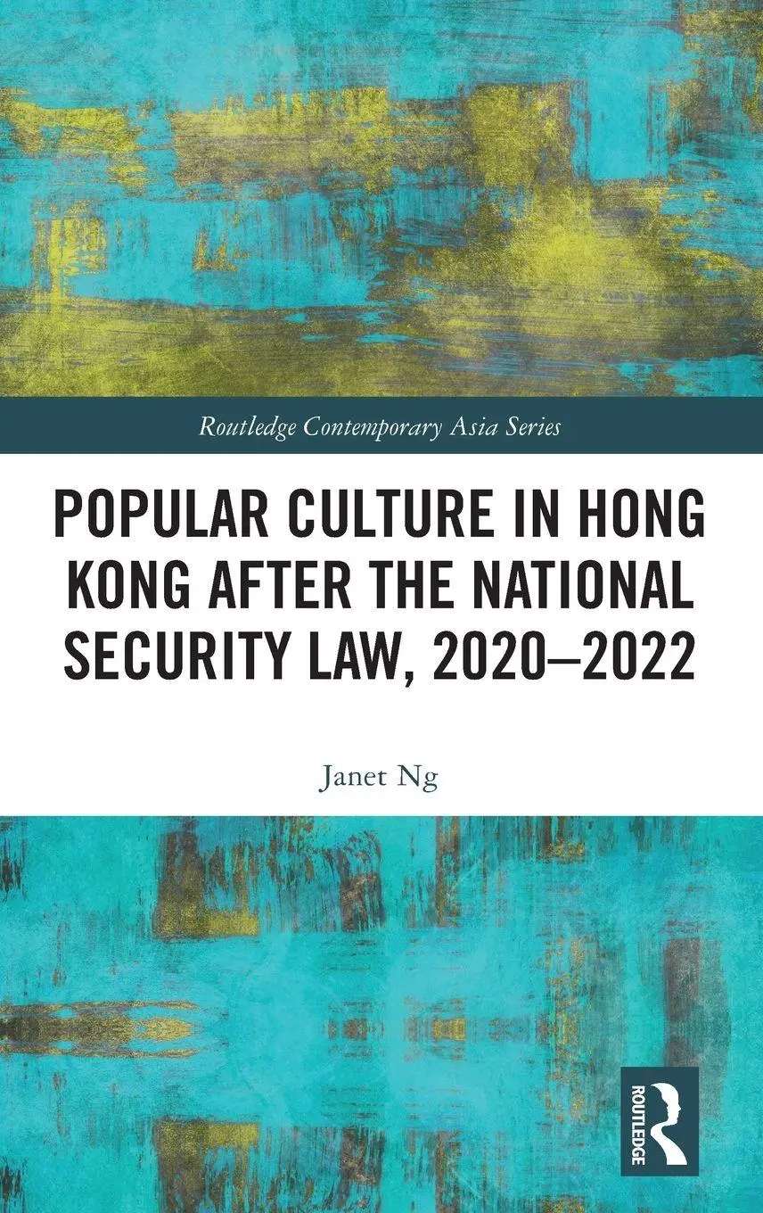 Cover: 9781032860893 | Popular Culture in Hong Kong After the National Security Law,...