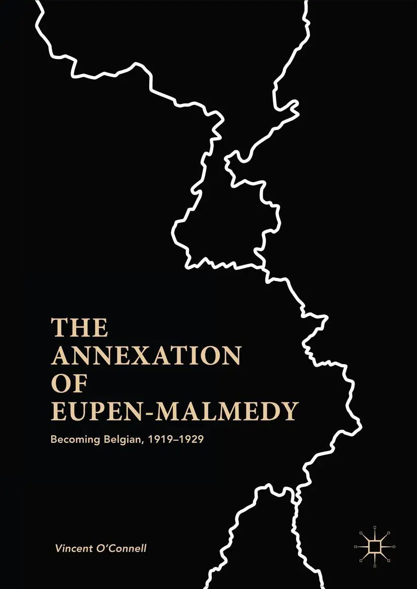 Cover: 9781137590893 | The Annexation of Eupen-Malmedy | Becoming Belgian, 1919-1929 | Buch