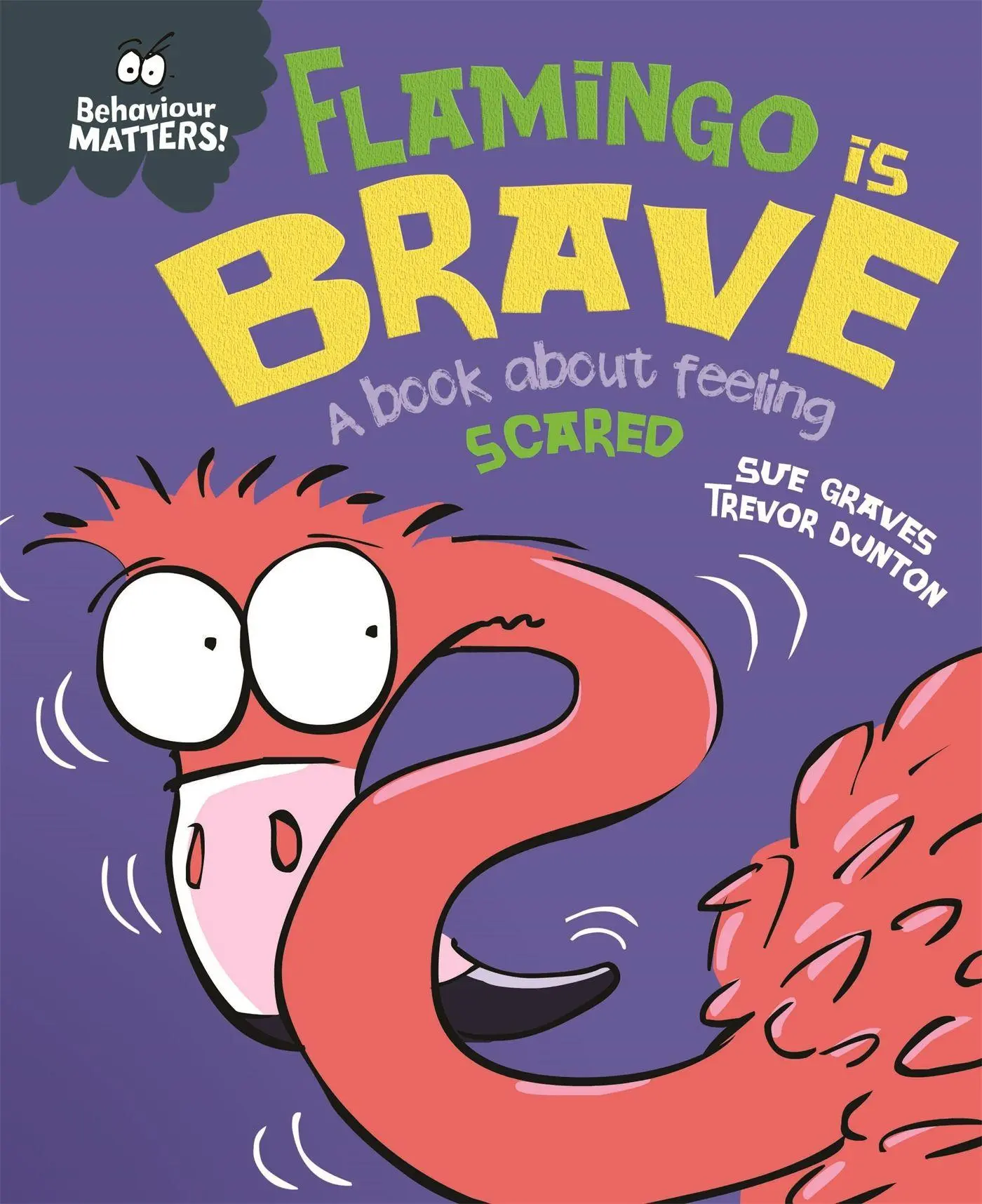Cover: 9781445170893 | Behaviour Matters: Flamingo is Brave | A book about feeling scared