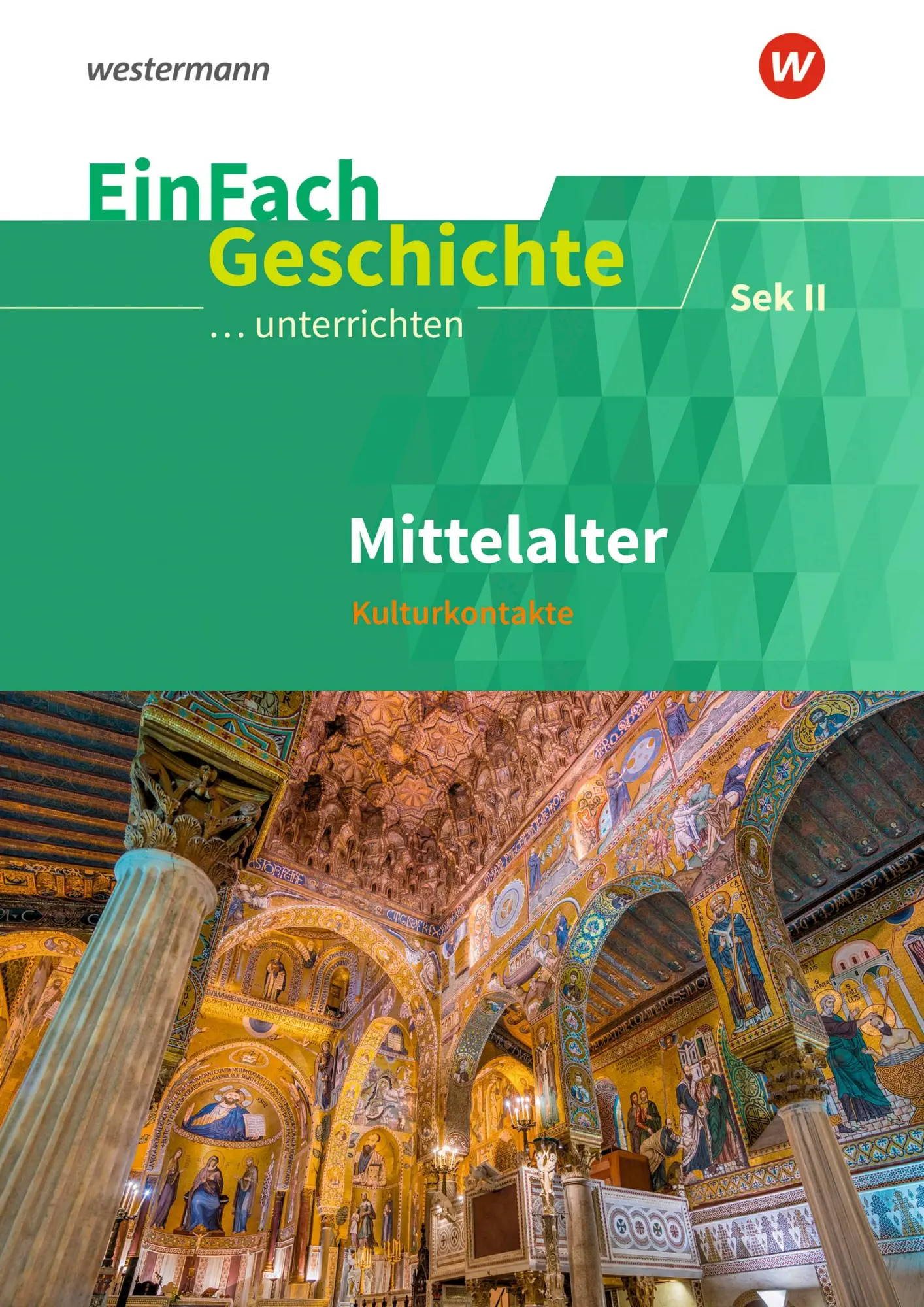 Cover: 9783141700893 | Mittelalter Kulturkontakte. Sekundarstufe II. EinFach Geschichte...