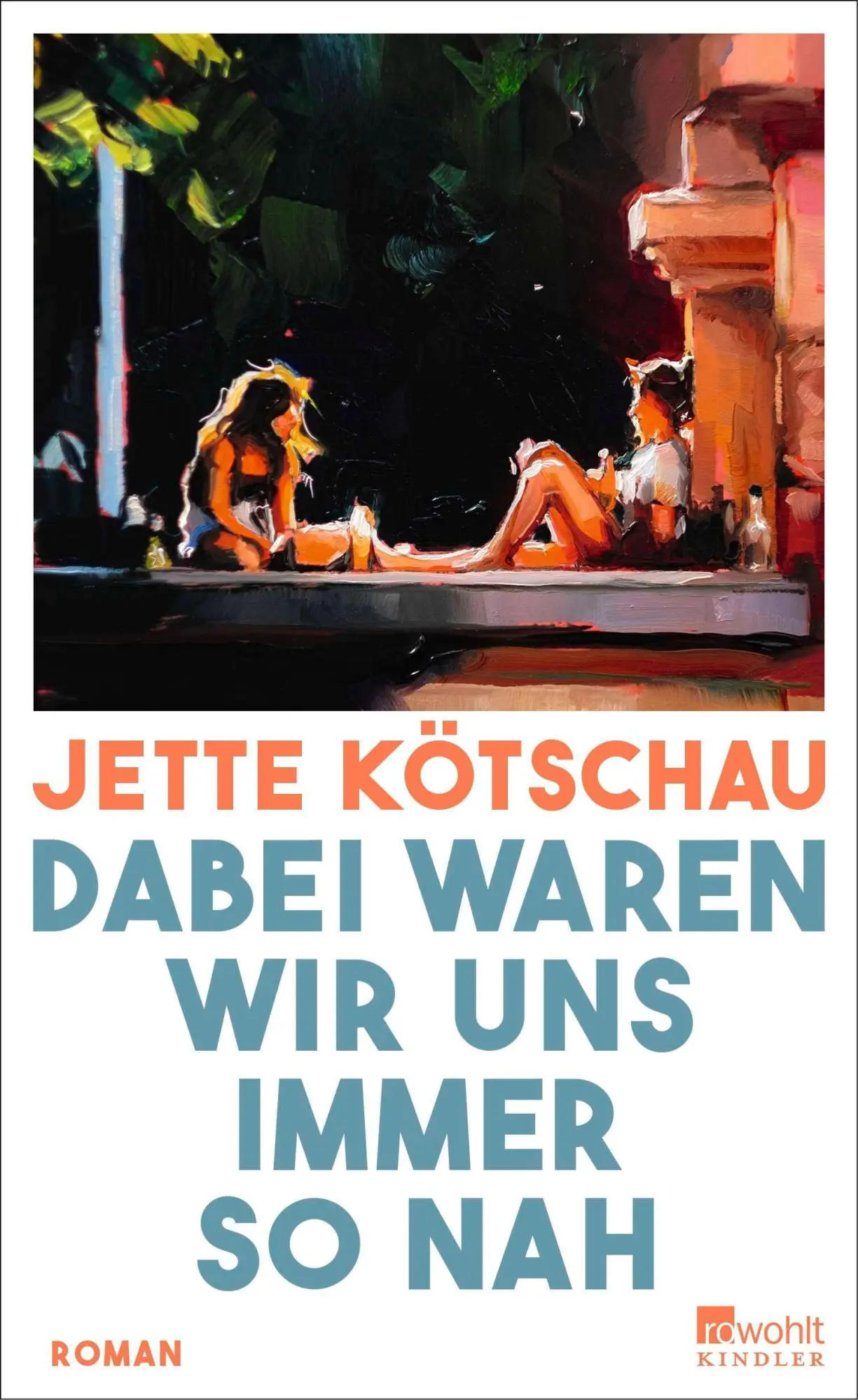 Cover: 9783463000893 | Dabei waren wir uns immer so nah | Jette Kötschau | Buch | 240 S.