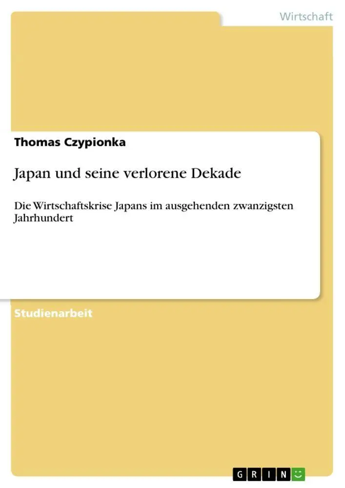 Cover: 9783640690893 | Japan und seine verlorene Dekade | Thomas Czypionka | Taschenbuch