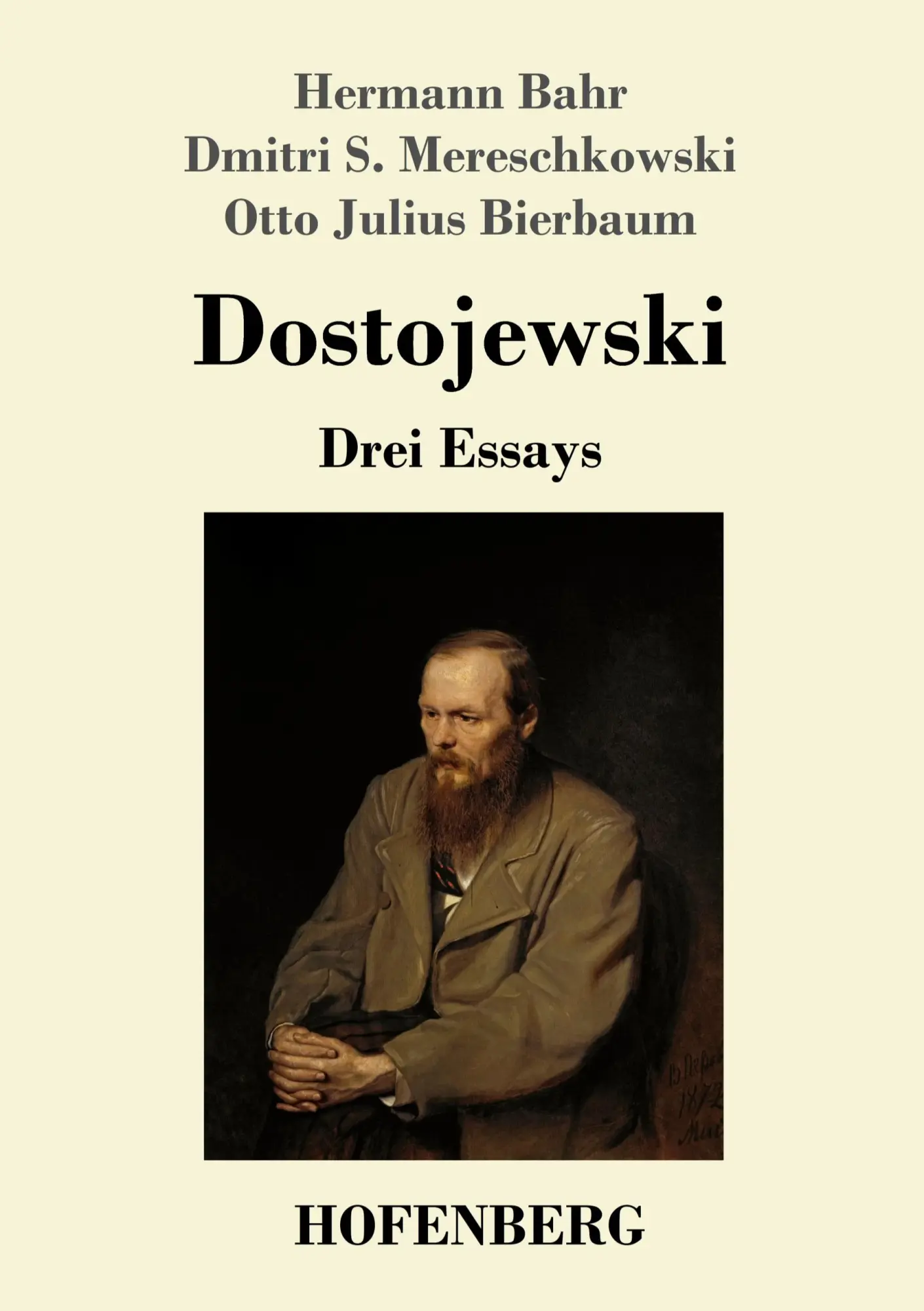 Cover: 9783743720893 | Dostojewski | Drei Essays | Hermann Bahr (u. a.) | Taschenbuch | 56 S.