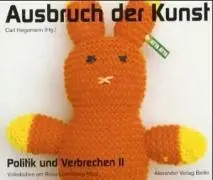 Cover: 9783895810893 | Ausbruch der Kunst | Politik und Verbrechen II | Carl Hegemann | Buch