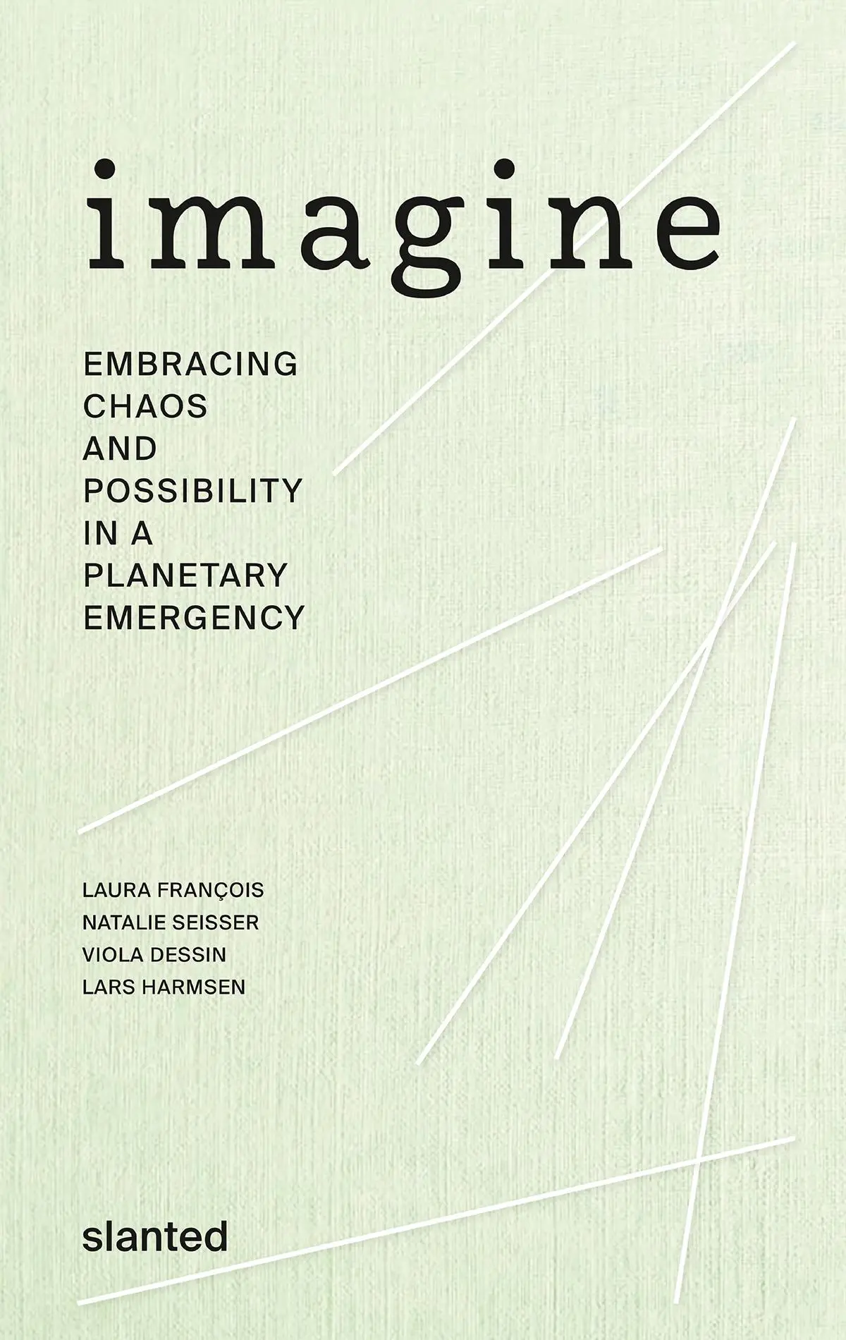 Cover: 9783948440893 | Imagine - Embracing Chaos and Possibility in a Planetary Emergency