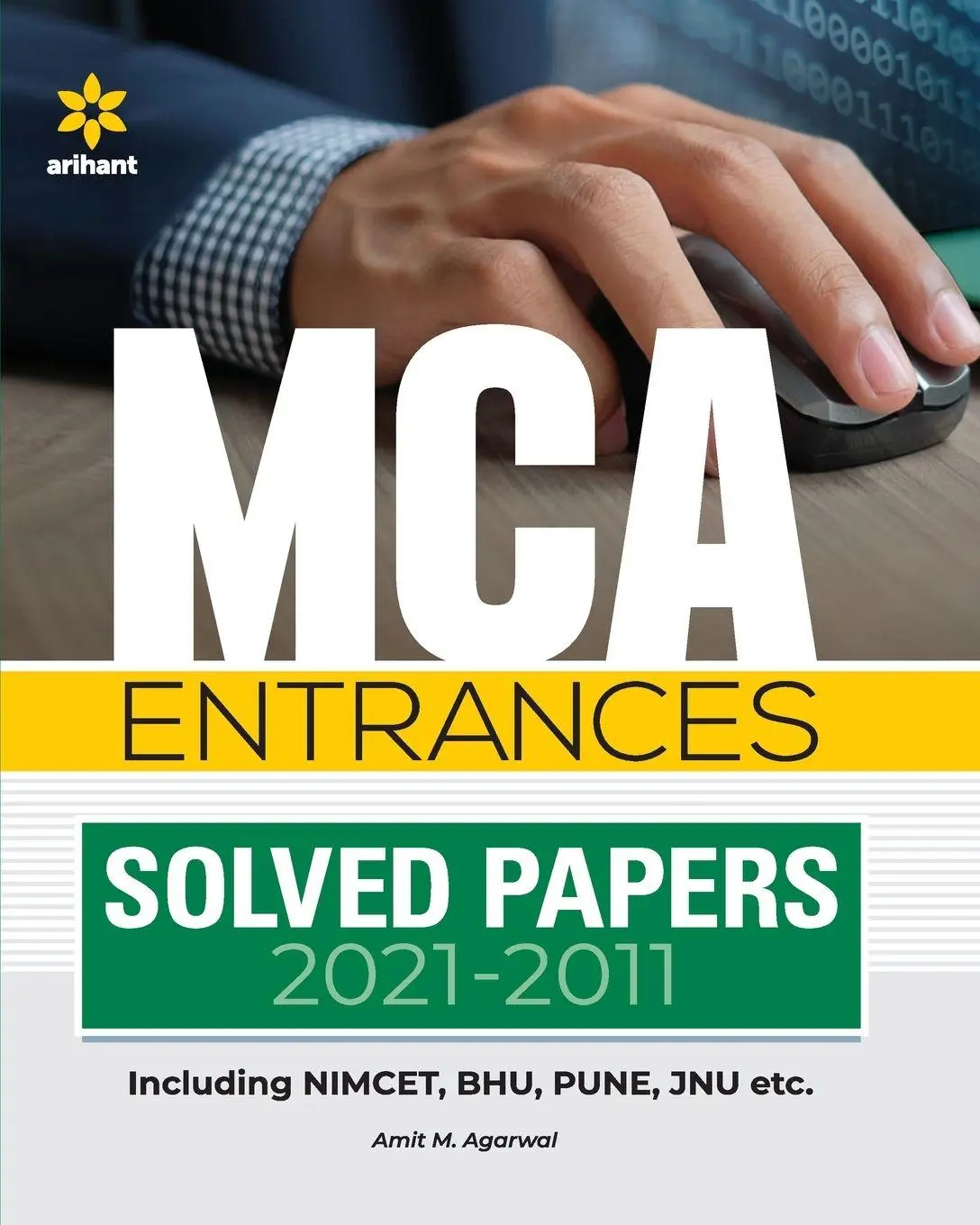 Cover: 9789326190893 | MCA Entrances Solved Papers (2021-2011) for 2022 Exam | Amit M Agarwal