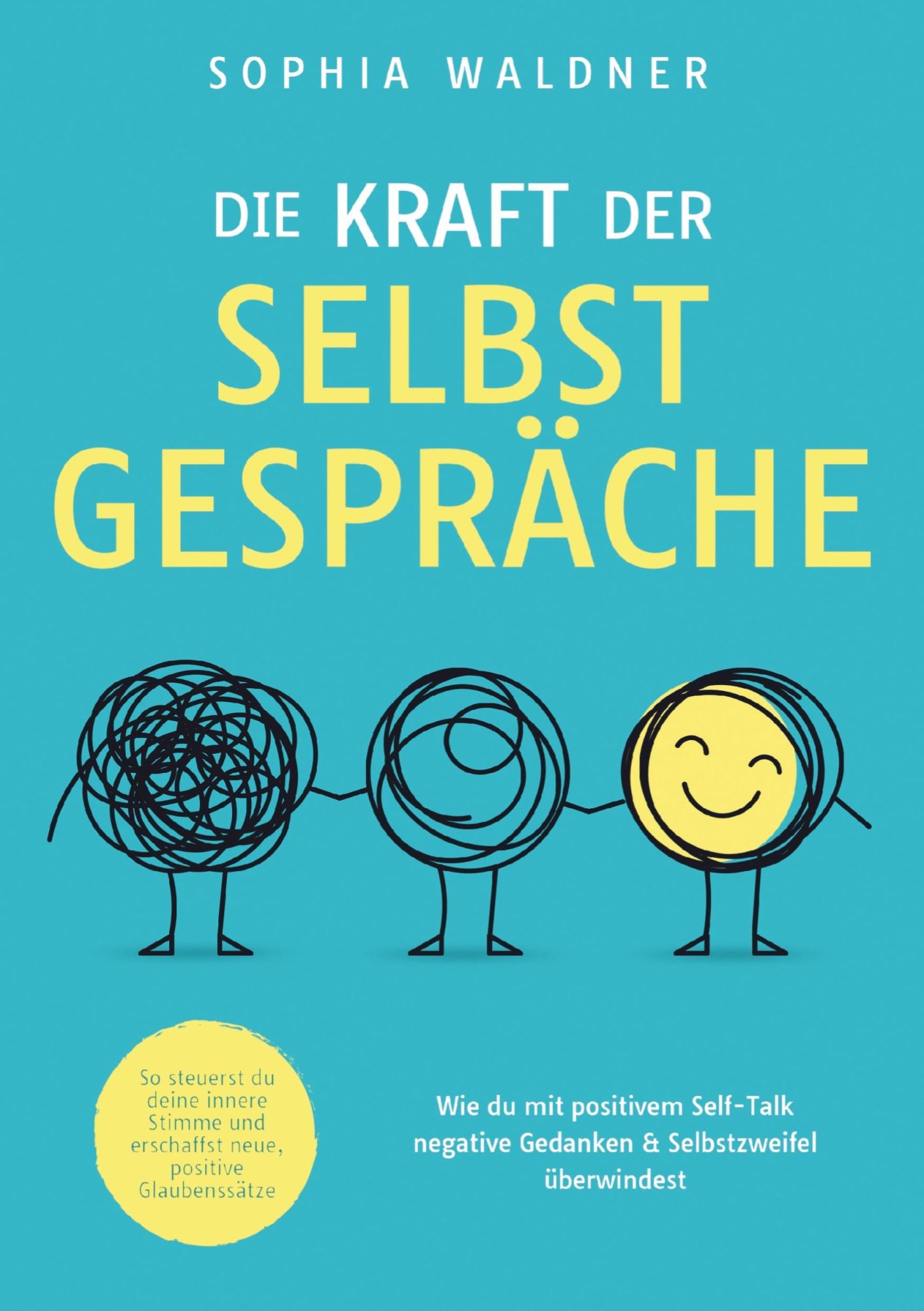 Cover: 9789403790893 | Die Kraft der Selbstgespräche | Sophia Waldner | Taschenbuch | 152 S.