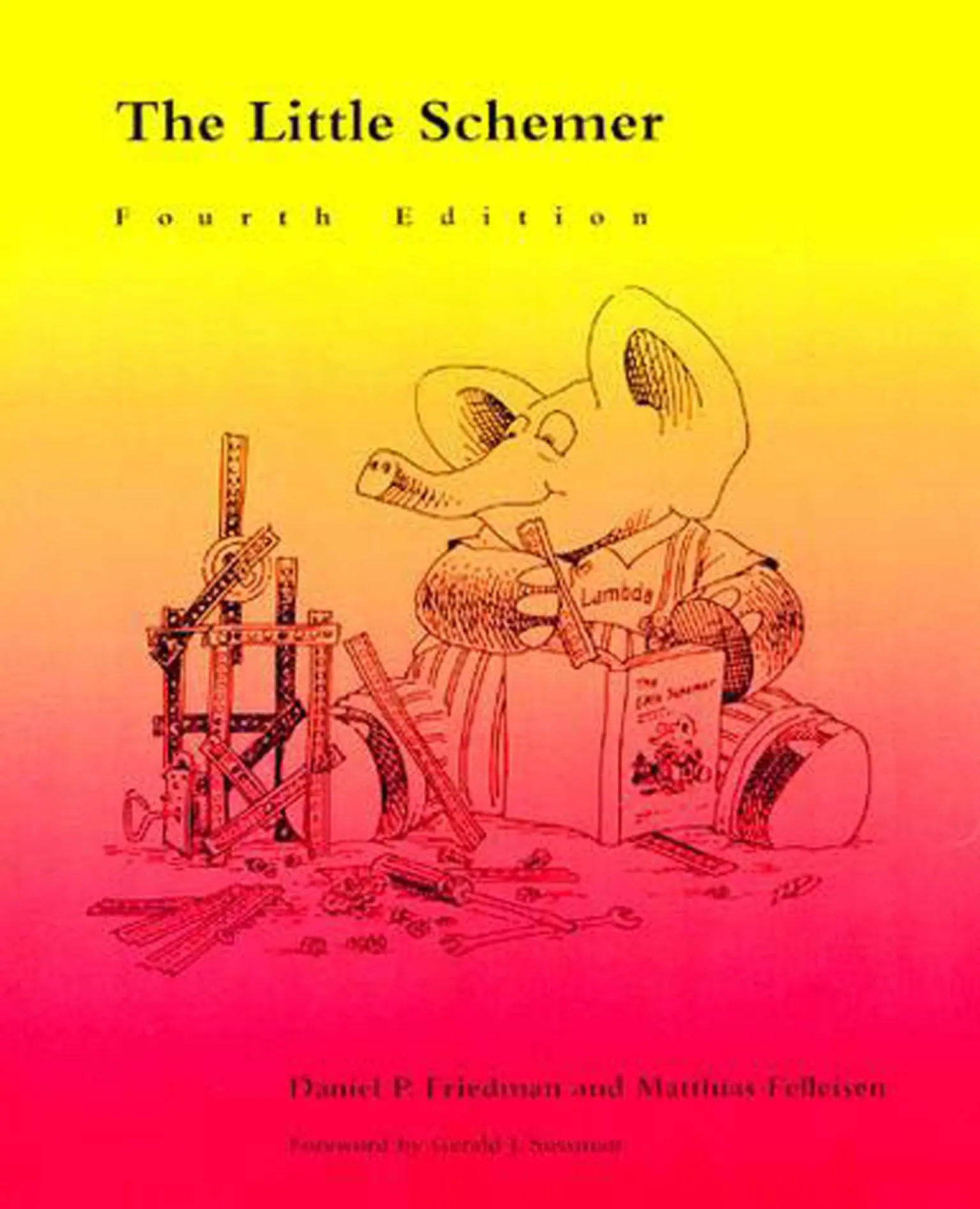 Cover: 9780262560993 | The Little Schemer, fourth edition | Daniel P. Friedman (u. a.) | Buch Cover: 9780262560993 | The Little Schemer, fourth edition | Daniel P. Friedman (u. a.) | Buch
