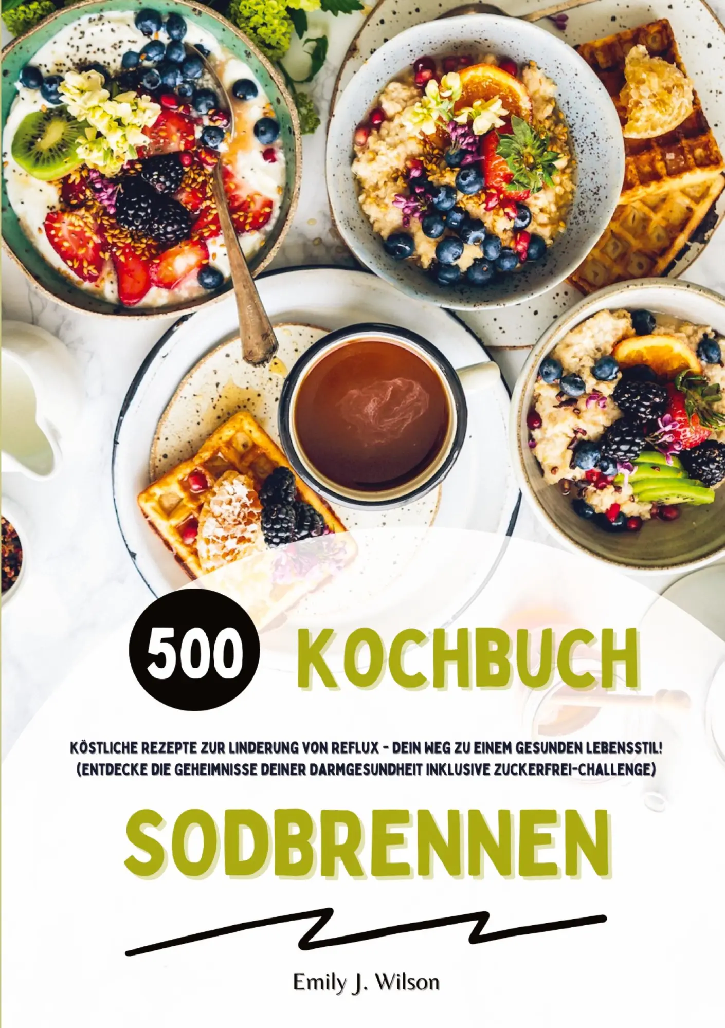 Cover: 9783384340993 | Sodbrennen Kochbuch: 500 köstliche Rezepte zur Linderung von Reflux...