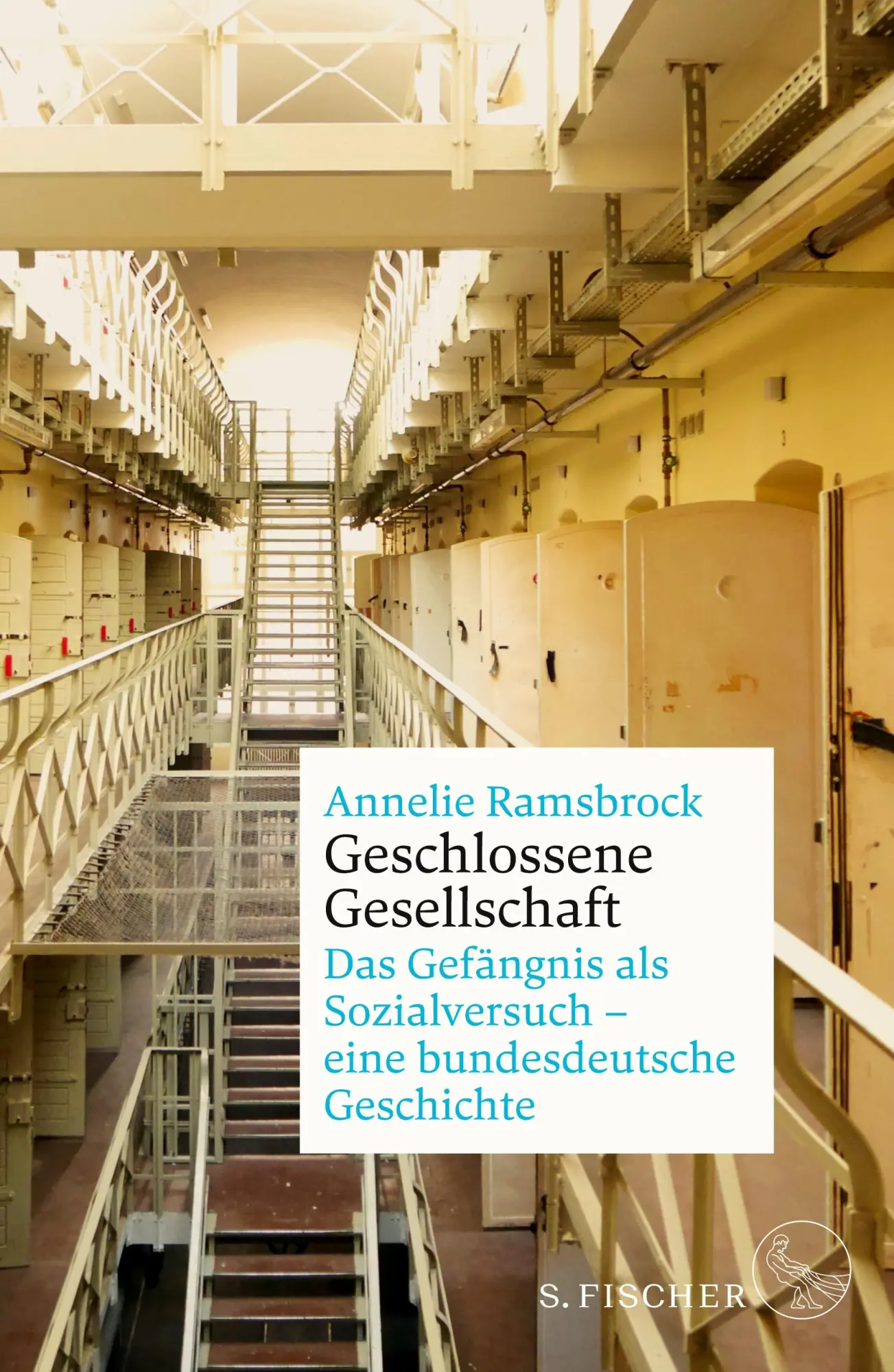 Cover: 9783596370993 | Geschlossene Gesellschaft. Das Gefängnis als Sozialversuch - eine...