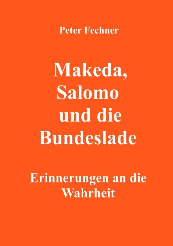 Cover: 9783754910993 | Makeda, Salomo und die Bundeslade | Erinnerungen an die Wahrheit