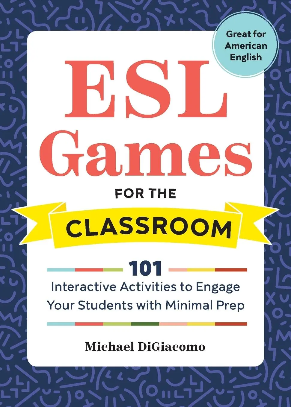 Cover: 9781641521093 | ESL Games for the Classroom | Michael Digiacomo | Taschenbuch | 2018