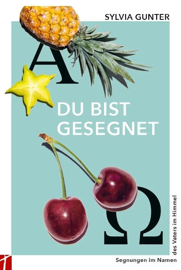 Cover: 9783905991093 | Du bist gesegnet | Segnungen im Namen des Vaters im Himmel | Gunter