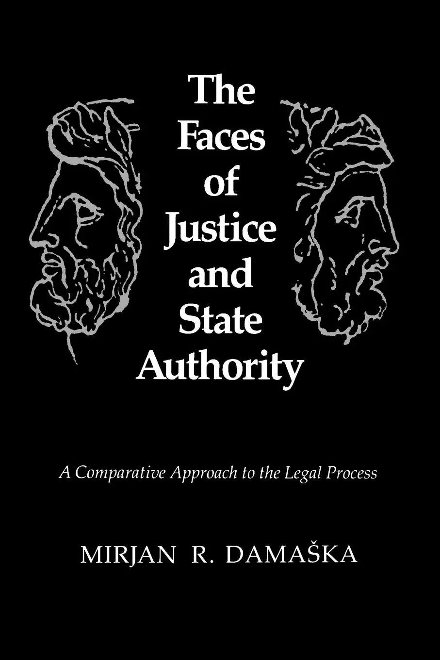 Cover: 9780300051193 | The Faces of Justice &amp; State Authority – A Comparative Approach to...