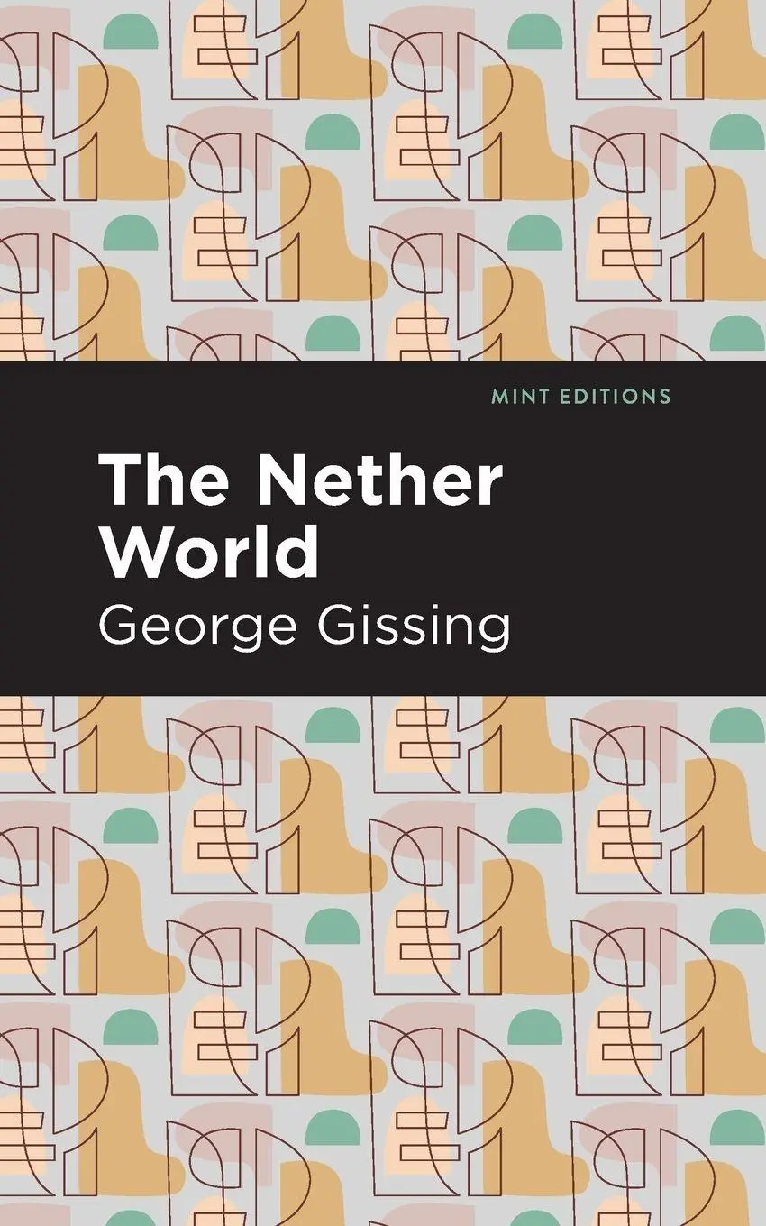 Cover: 9781513281193 | The Nether World | George Gissing | Taschenbuch | Englisch | 2021