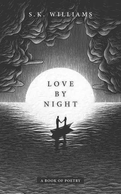 Cover: 9781524861193 | Love by Night | A Book of Poetry | Sk Williams | Taschenbuch | 2021