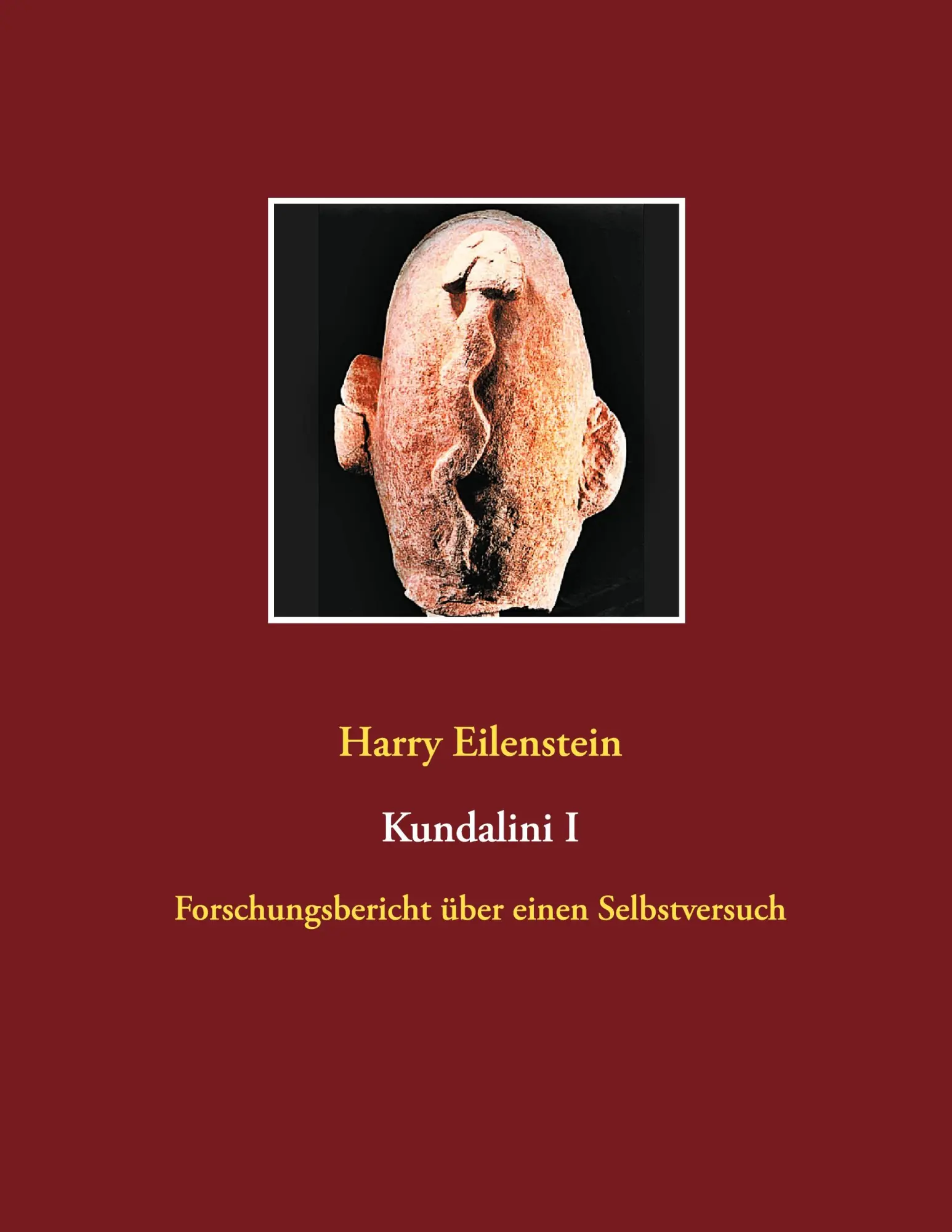 Cover: 9783752671193 | Kundalini I | Harry Eilenstein | Taschenbuch | 676 S. | Deutsch | 2020