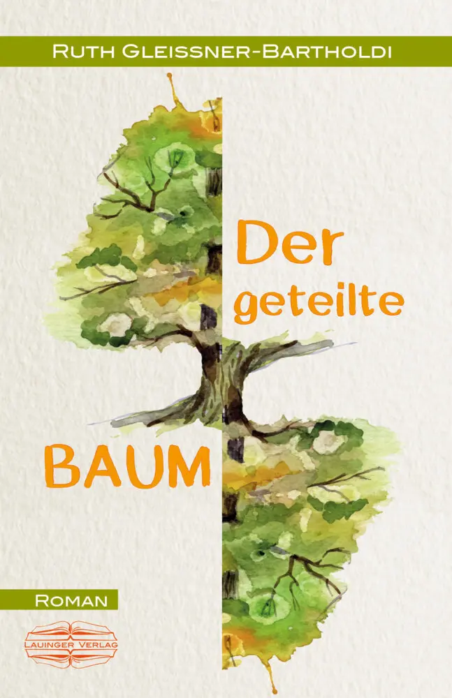 Cover: 9783765091193 | Der geteilte Baum | Roman | Ruth Gleissner-Bartholdi | Taschenbuch