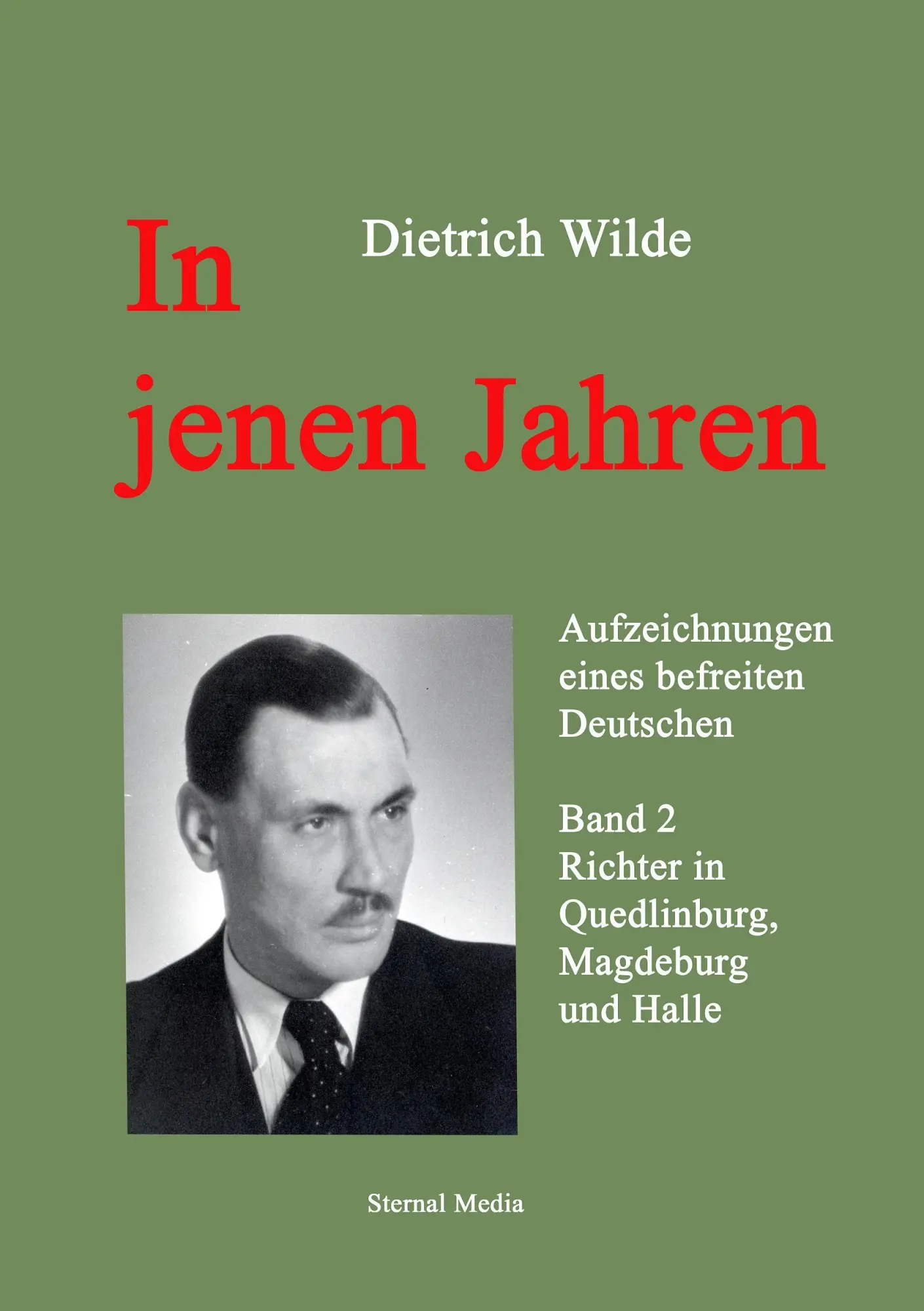 Cover: 9783842381193 | In jenen Jahren - Band 2 | Dietrich Wilde | Taschenbuch | 152 S.