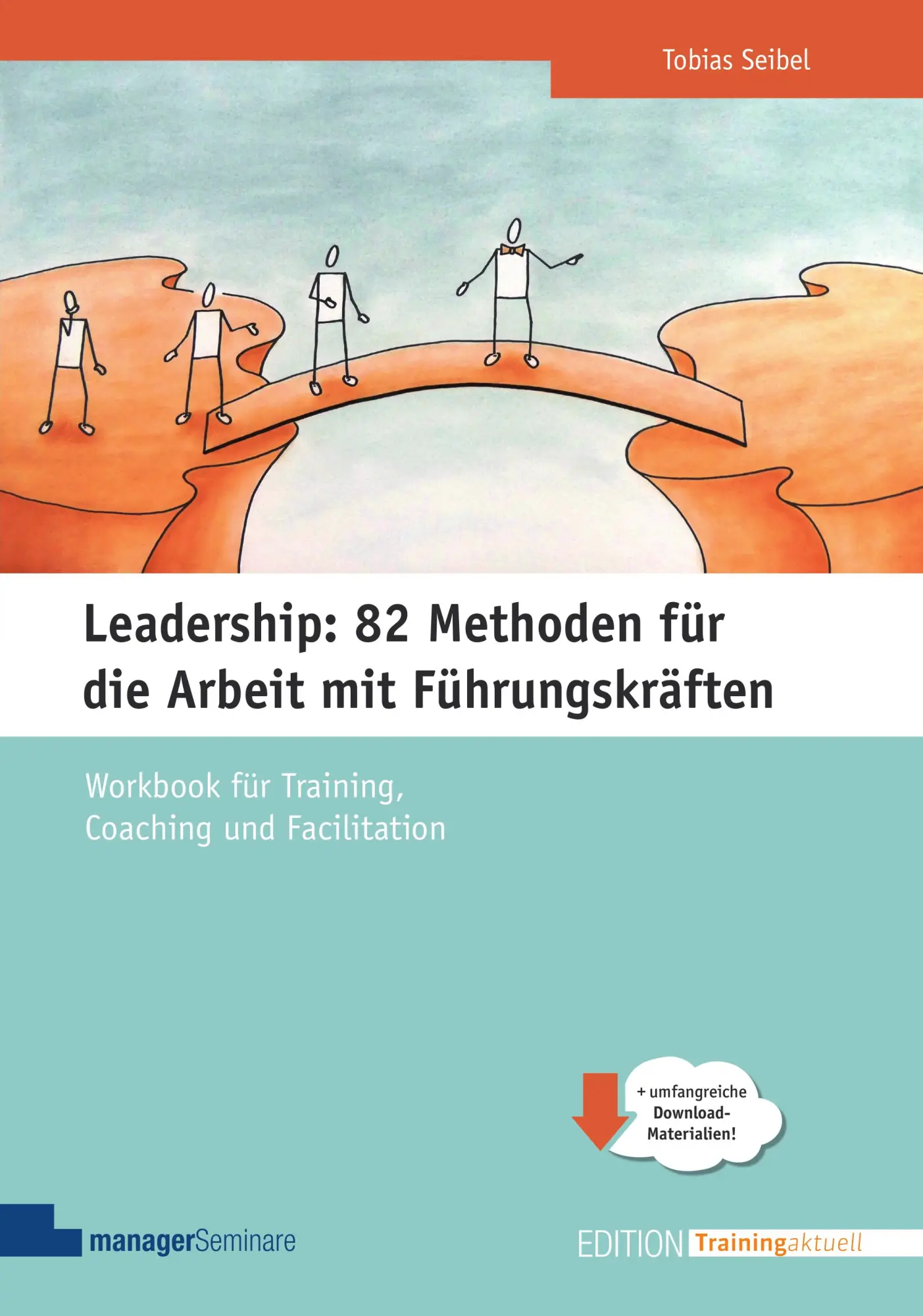 Cover: 9783949611193 | Leadership: 82 Methoden für die Arbeit mit Führungskräften | Seibel Cover: 9783949611193 | Leadership: 82 Methoden für die Arbeit mit Führungskräften | Seibel