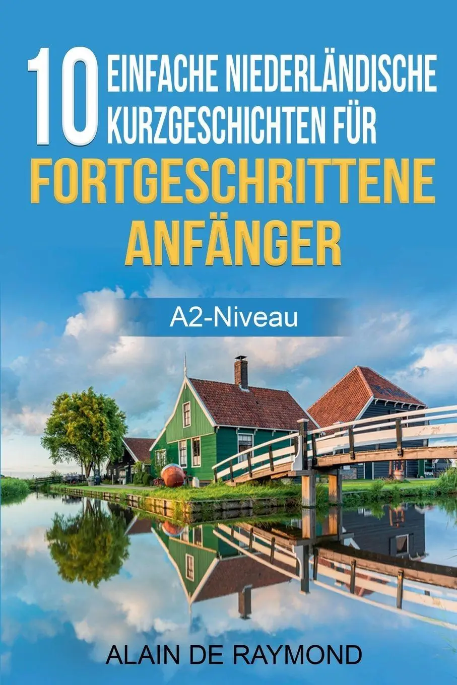 Cover: 9798232241193 | 10 einfache Niederländische Kurzgeschichten für fortgeschrittene...