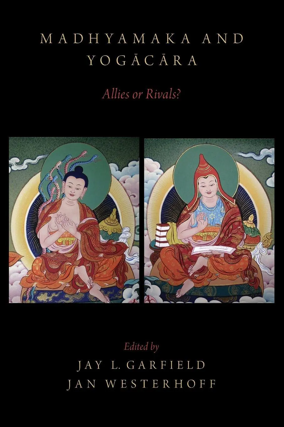 Cover: 9780190231293 | Madhyamaka and Yogacara | Allies or Rivals? | Jay L. Garfield (u. a.)