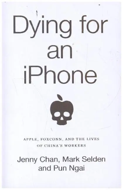 Cover: 9780745341293 | Dying for an iPhone | Apple, Foxconn and the Lives of Chinas Workers