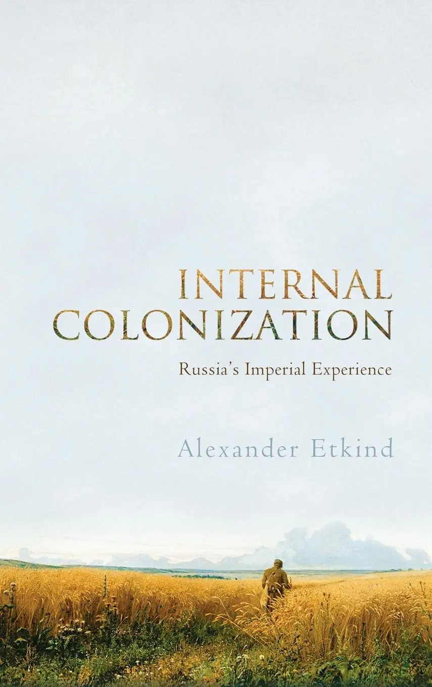 Cover: 9780745651293 | Internal Colonization | Russia's Imperial Experience | Etkind | Buch