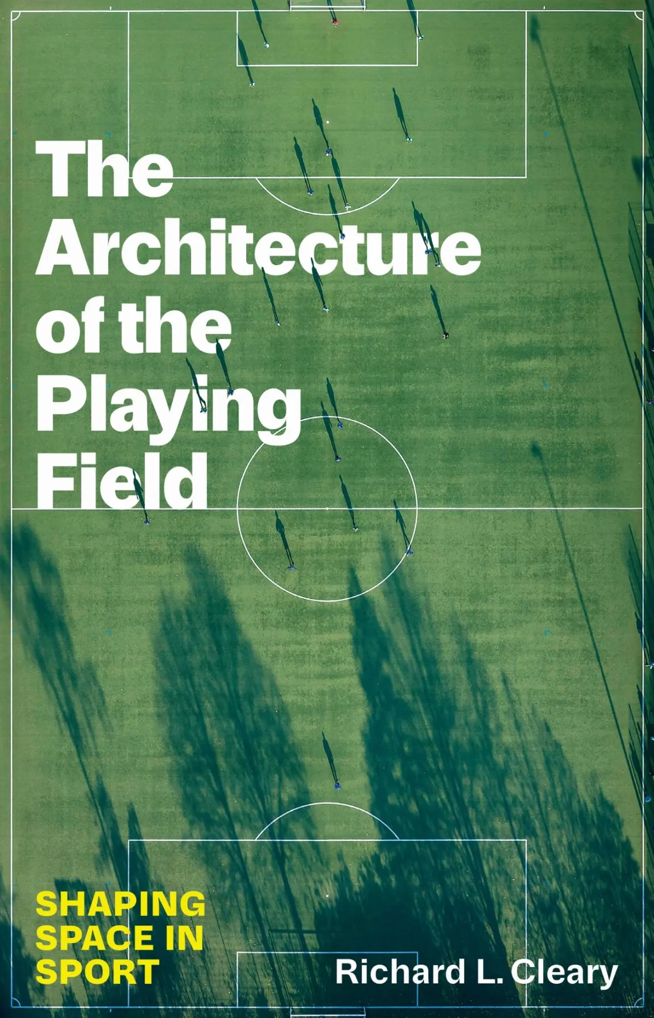 Cover: 9781477331293 | The Architecture of the Playing Field | Shaping Space in Sport | Buch