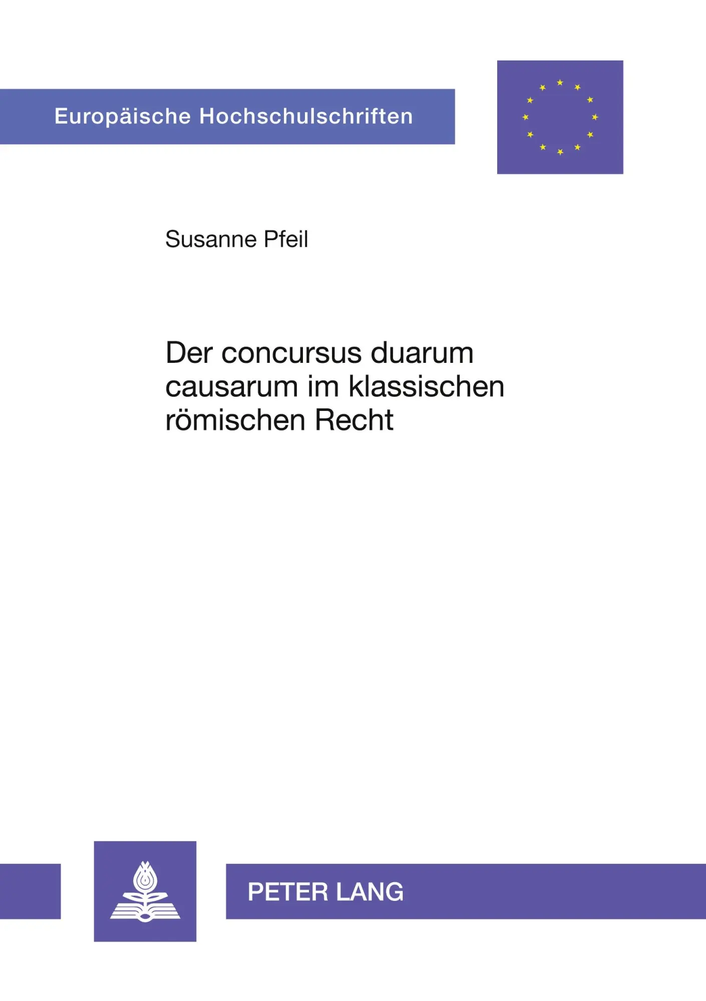 Cover: 9783631331293 | Der concursus duarum causarum im klassischen römischen Recht | Pfeil