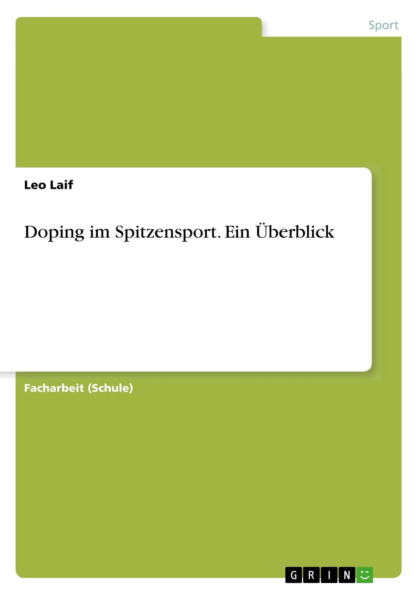 Cover: 9783668821293 | Doping im Spitzensport. Ein Überblick | Leo Laif | Taschenbuch | 28 S.