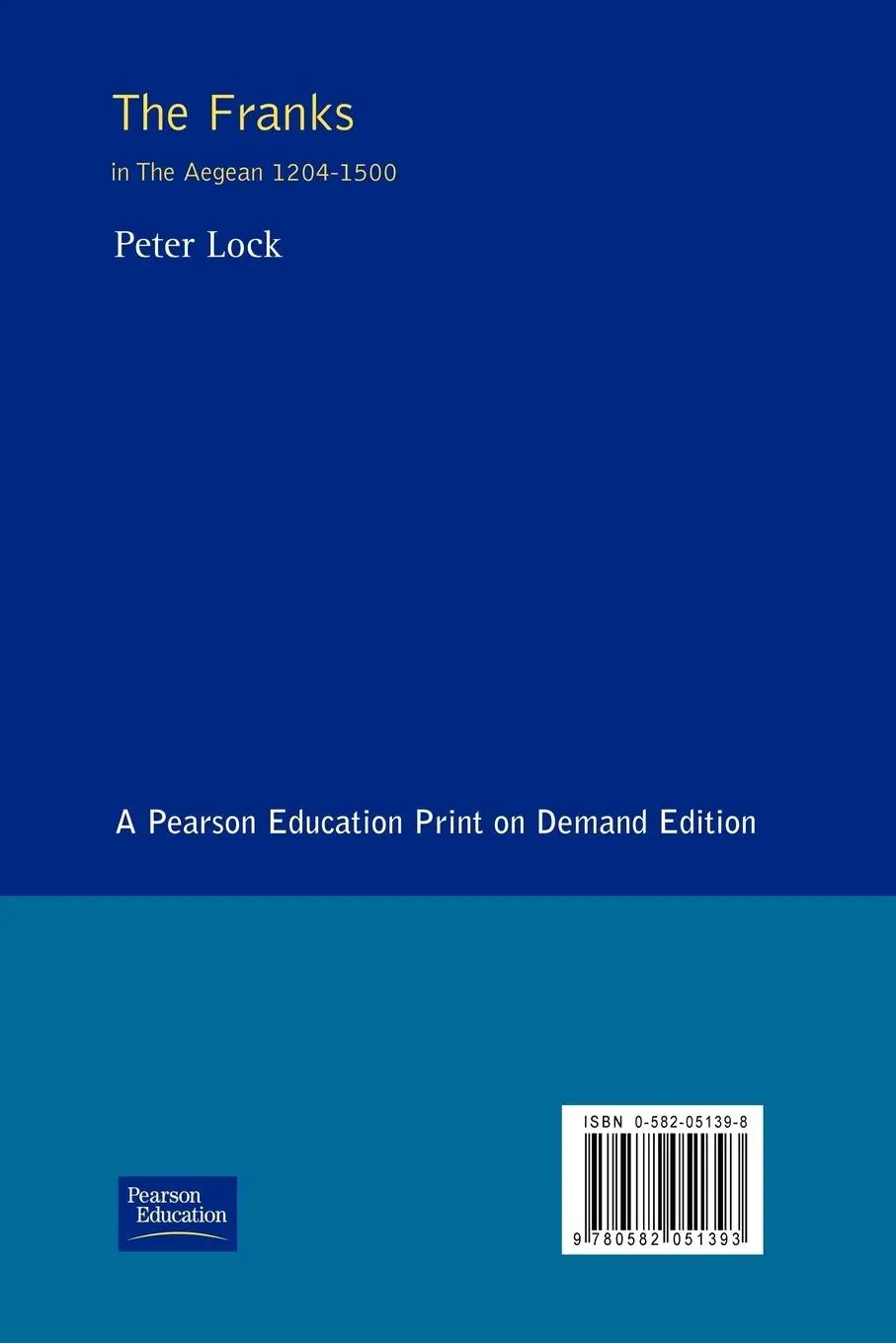 Rückseite: 9780582051393 | The Franks in the Aegean | 1204-1500 | Peter Lock | Taschenbuch | 1995