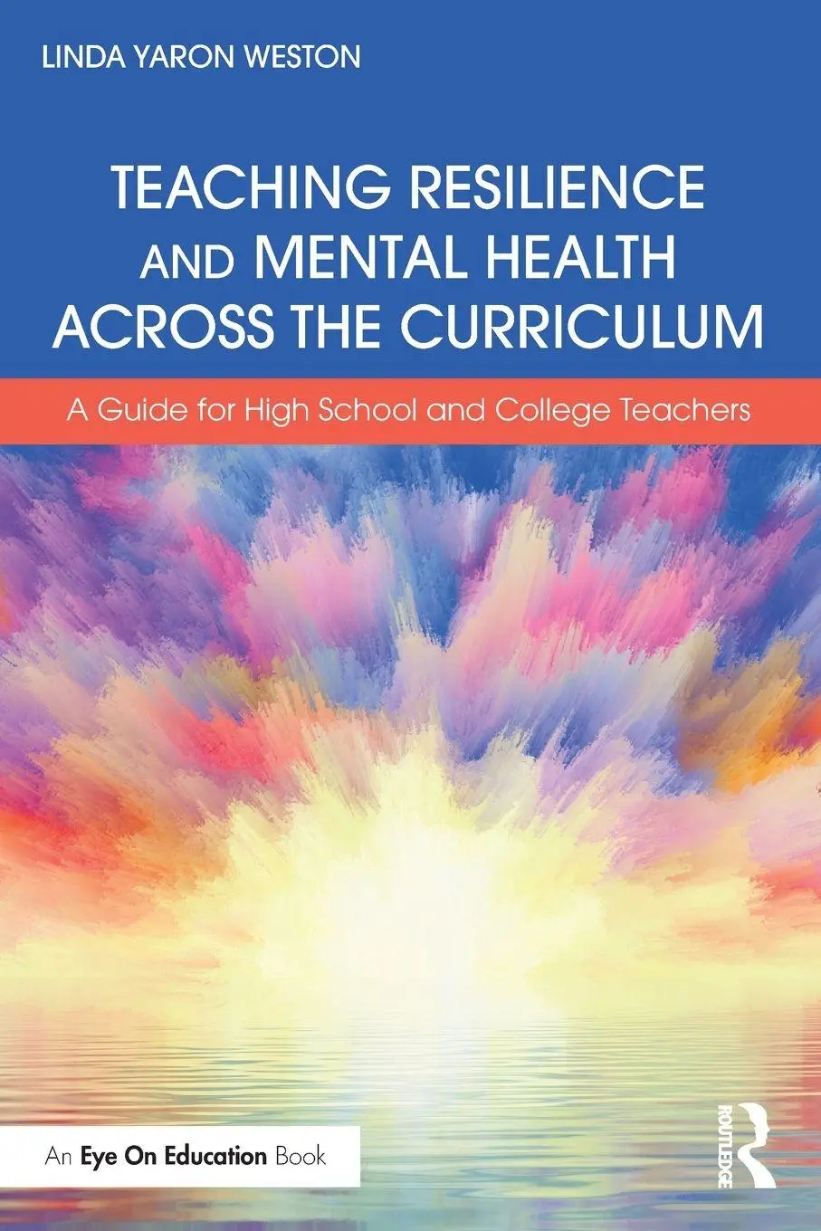Cover: 9781032331393 | Teaching Resilience and Mental Health Across the Curriculum | Weston