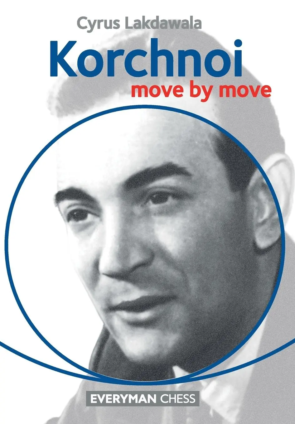 Cover: 9781781941393 | Korchnoi | Move by Move | Cyrus Lakdawala | Taschenbuch | Englisch