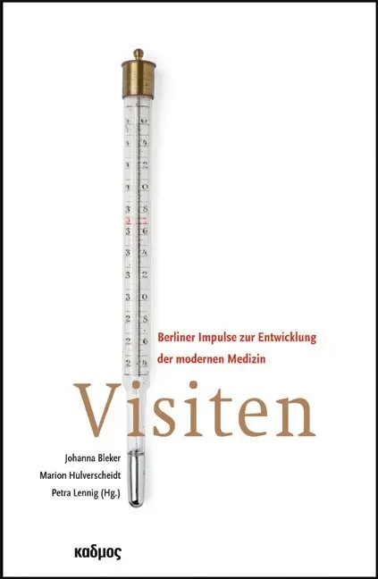 Cover: 9783865991393 | Visiten | Berliner Impulse zur Entwicklung der modernen Medizin | Buch
