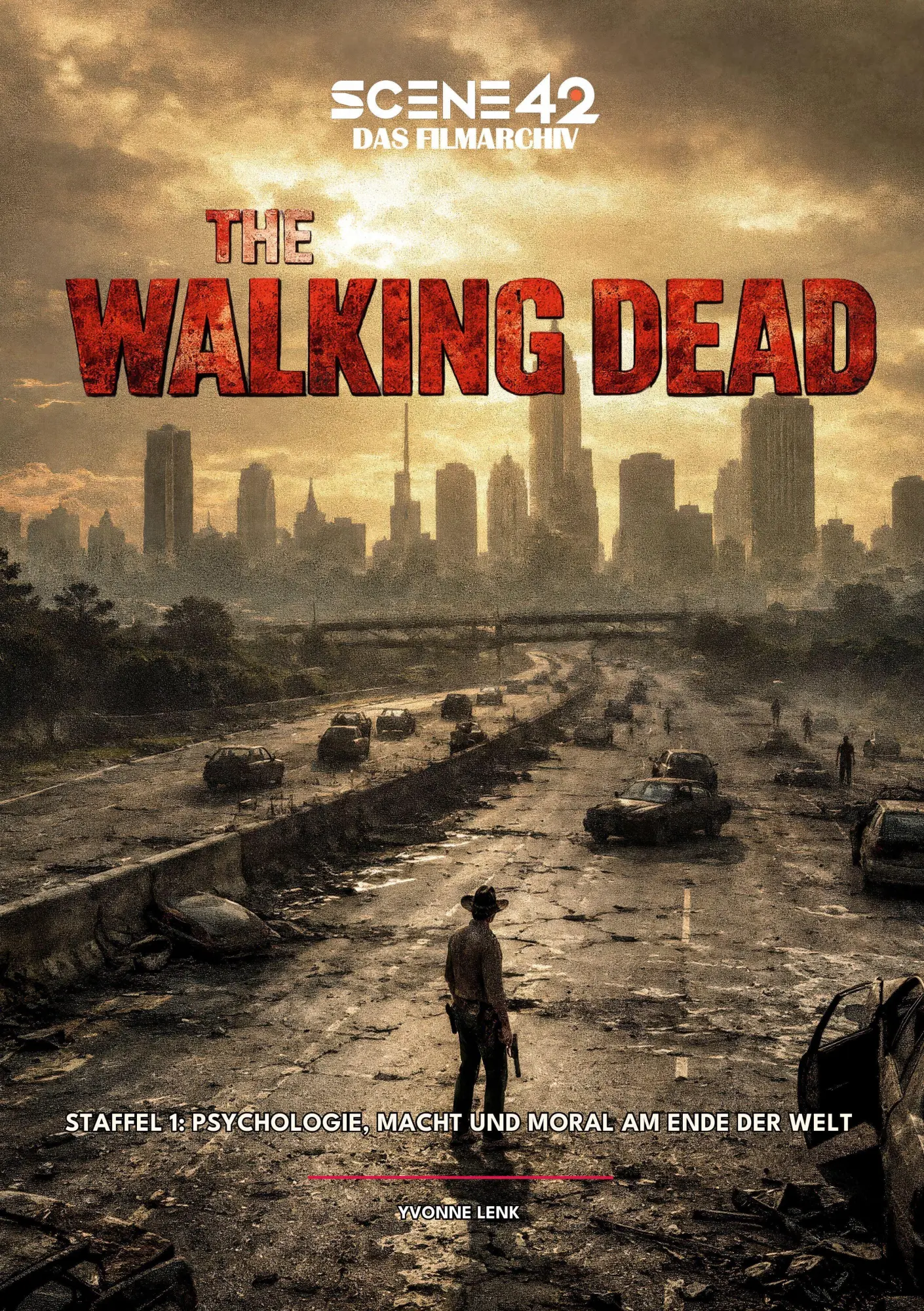 Cover: 9783985781393 | The Walking Dead - Staffel 1: Psychologie, Macht und Moral am Ende...