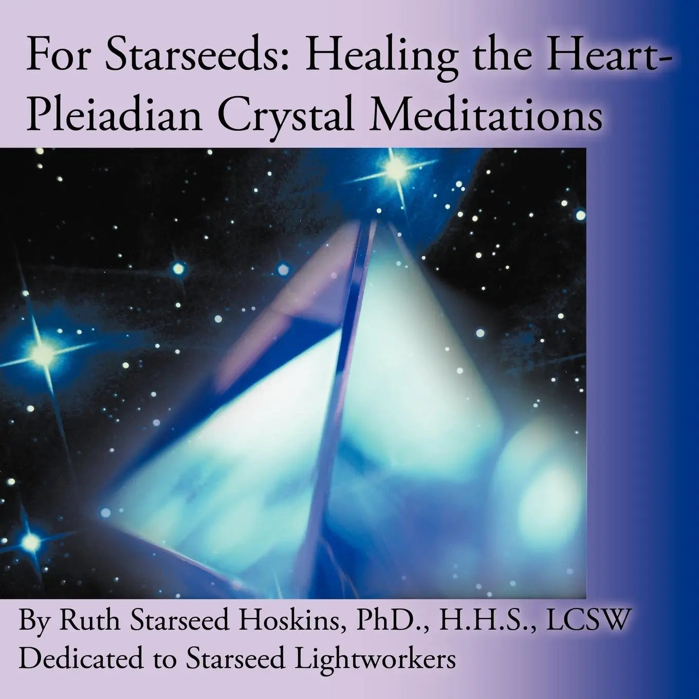 Cover: 9781452561493 | For Starseeds | Healing the Heart-Pleiadian Crystal Meditations | Buch